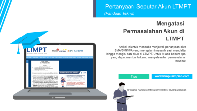 Tips Mengatasi Permasalahan di Akun LTMPT 2022/2023