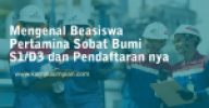 Mengenal Beasiswa Pertamina Sobat Bumi  S1/D3 2020 dan Pendaftarannya