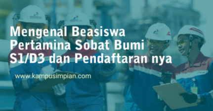 Mengenal Beasiswa Pertamina Sobat Bumi  S1/D3 2020 dan Pendaftarannya