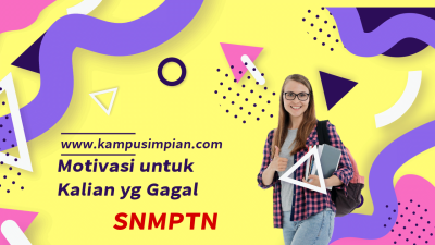 Motivasi Untuk Kalian yang Gagal SNMPTN 2020 Kemarin