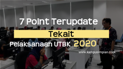 7 Point Update Terbaru terkait UTBK 2020 yang Harus Kamu Ketahui