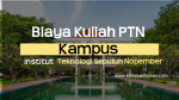 Biaya Kuliah ITS: Jalur SNBP, SNBT, Ujian Mandiri 2023/2024