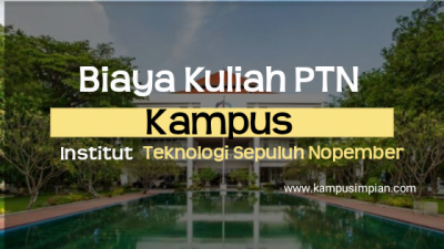 Biaya Kuliah ITS: Jalur SNBP, SNBT, Ujian Mandiri 2023/2024
