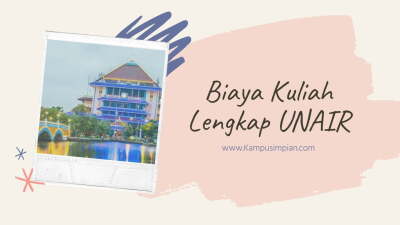 Biaya Kuliah UNAIR: Jalur SNBP, SNBT, Mandiri 2023/2024