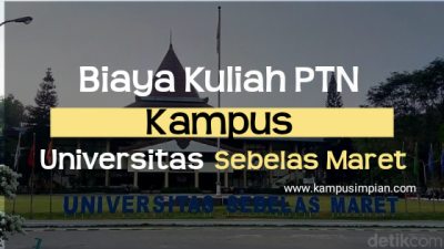 Biaya Kuliah Terbaru UNS 2020/2021 (Universitas Sebelas Maret)