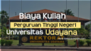 Biaya Kuliah Terbaru UNUD 2020/2021 (Universitas Udayana)