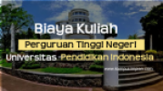 Biaya Kuliah Terbaru UPI 2020/2021 (Universitas Pendidikan Indonesia)
