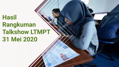 Hasil Talkshow LTMPT 31 Mei Terkait Pelaksanaan UTBK 2020