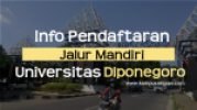 Pendaftaran Jalur Mandiri UNDIP 2020: Persyaratan dan Cara Daftarnya