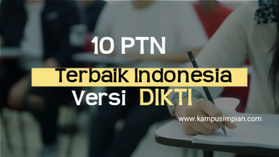 10 Daftar PTN  Terbaik Indonesia Versi Dikti 2020