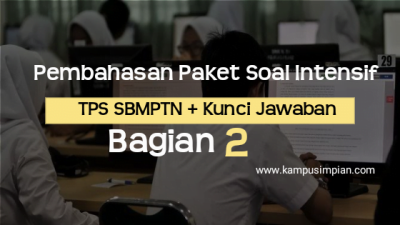 Pembahasan Paket Soal Intensif TPS SBMPTN 2020 + Kunci Jawaban Bagian 2