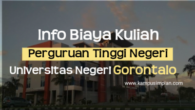 Biaya Kuliah Terbaru UNG 2020/2021 (Universitas Negeri Gorontalo)