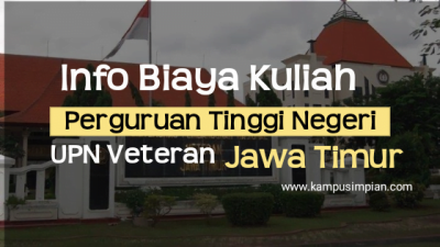 Biaya Kuliah Terbaru UPNJATIM 2020/2021 (UPN Veteran Jawa Timur)