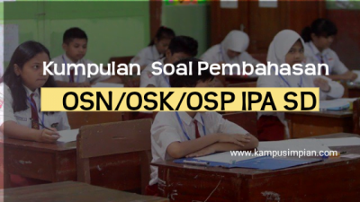50+ Contoh Soal dan Pembahasan OSN/OSK/OSP SD IPA Persiapan 2022/2023