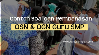 100+ Contoh Soal dan Pembahasan OSN Guru SMP Persiapan  OGN 2022/2023