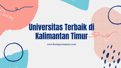 6 Universitas Terbaik di Kalimantan Timur 2020/2021