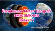 Rangkuman Materi Geografi Lengkap  Kelas 11 SMA/SMK/MA