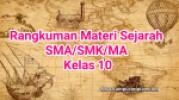 Rangkuman Materi Sejarah Indonesia Lengkap  Kelas 10 SMA/SMK/MA