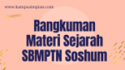 Rangkuman Materi SBMPTN Sejarah