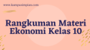 Rangkuman Materi Ekonomi Kelas 10 Lengkap SMA/SMK/MA