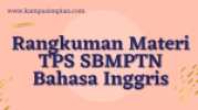 Rangkuman Materi TPS Bahasa Inggris SBMPTN
