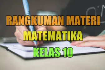 Rangkuman Materi Matematika Kelas 10 Kurikulum Merdeka & 2013