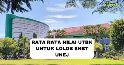Rata Rata Nilai UTBK Untuk Masuk SNBT UNEJ 2025