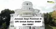 Jurusan Sepi Peminat UPI Peluang Lolos SNBP dan SNBT 2025