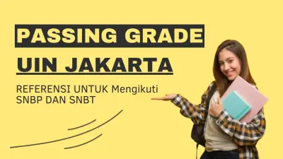 Passing Grade UIN Syarif Hidayatullah Jakarta 2025/2026 + Daya Tampung