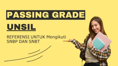 Passing Grade UNSIL 2025/2026 + Daya Tampung