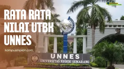 Rata Rata Nilai UTBK UNNES Untuk Lolos SNBT 2025