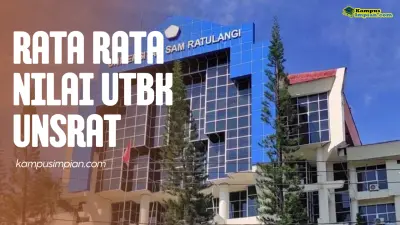 Rata Rata Nilai UTBK UNSRAT Untuk Lolos SNBT 2025 - 2026