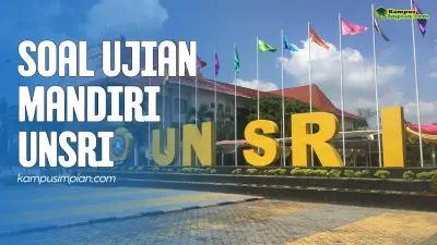 Kumpulan Soal Ujian Mandiri Masuk UNSRI 2025 - 2026