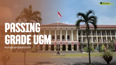 Passing Grade UGM 2025/2026 + Daya Tampung