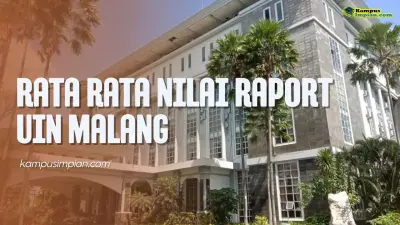 Rata Rata Nilai Raport SNBP Masuk UIN Malang 2025 - 2026