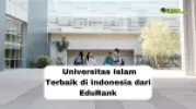  Universitas Islam Terbaik di Indonesia dari EduRank 2025