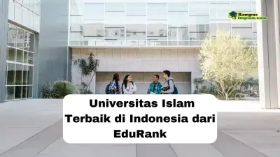  Universitas Islam Terbaik di Indonesia dari EduRank 2025