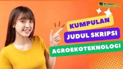 60 Rekomendasi Judul Skripsi Jurusan Agroekoteknologi Terbaru 2025