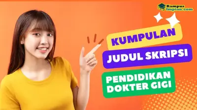 65 Rekomendasi Judul Skripsi Jurusan Kedokteran Gigi Terbaru 2025