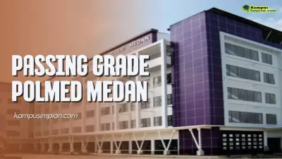 Passing Grade Polmed Medan 2025 Jalur SNBP dan SNBT