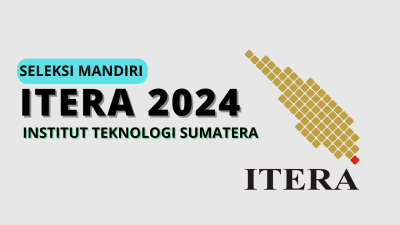 Pendaftaran Jalur Mandiri ITERA 2024/2025, Jadwal, Persyaratan, dan Biaya Kuliah
