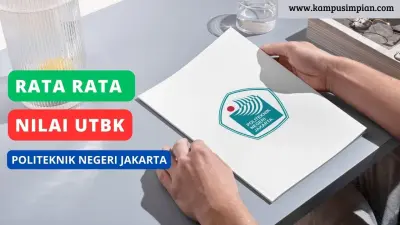 Rata Rata Nilai UTBK  PNJ 2025, Skor Lolos SNBT 
