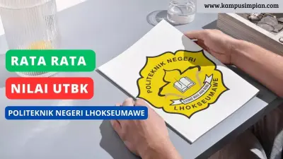Rata Rata Nilai UTBK Politeknik Negeri Lhokseumawe (PNL) 2025, Lolos SNBT