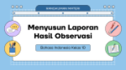 Menyusun Laporan Hasil Observasi | Bahasa Indonesia Kelas 10