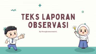 Materi Bahasa Indonesia Kelas 10 Bab 1: Teks Laporan Hasil Observasi