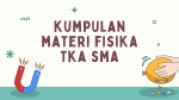 Rangkuman Materi TKA Fisika SMA Lengkap