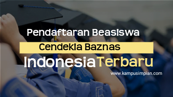 Pendaftaran Beasiswa  Cendekia Baznas Indonesia 2020