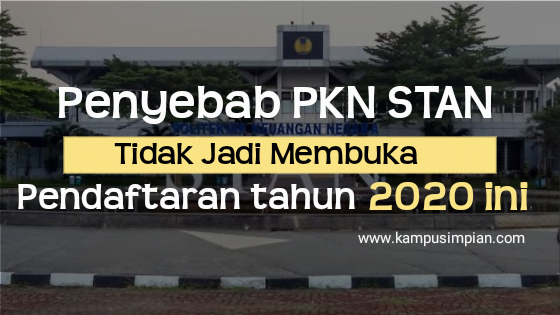 Penyebab PKN STAN Tidak Membuka Pendaftaran di Tahun 2020