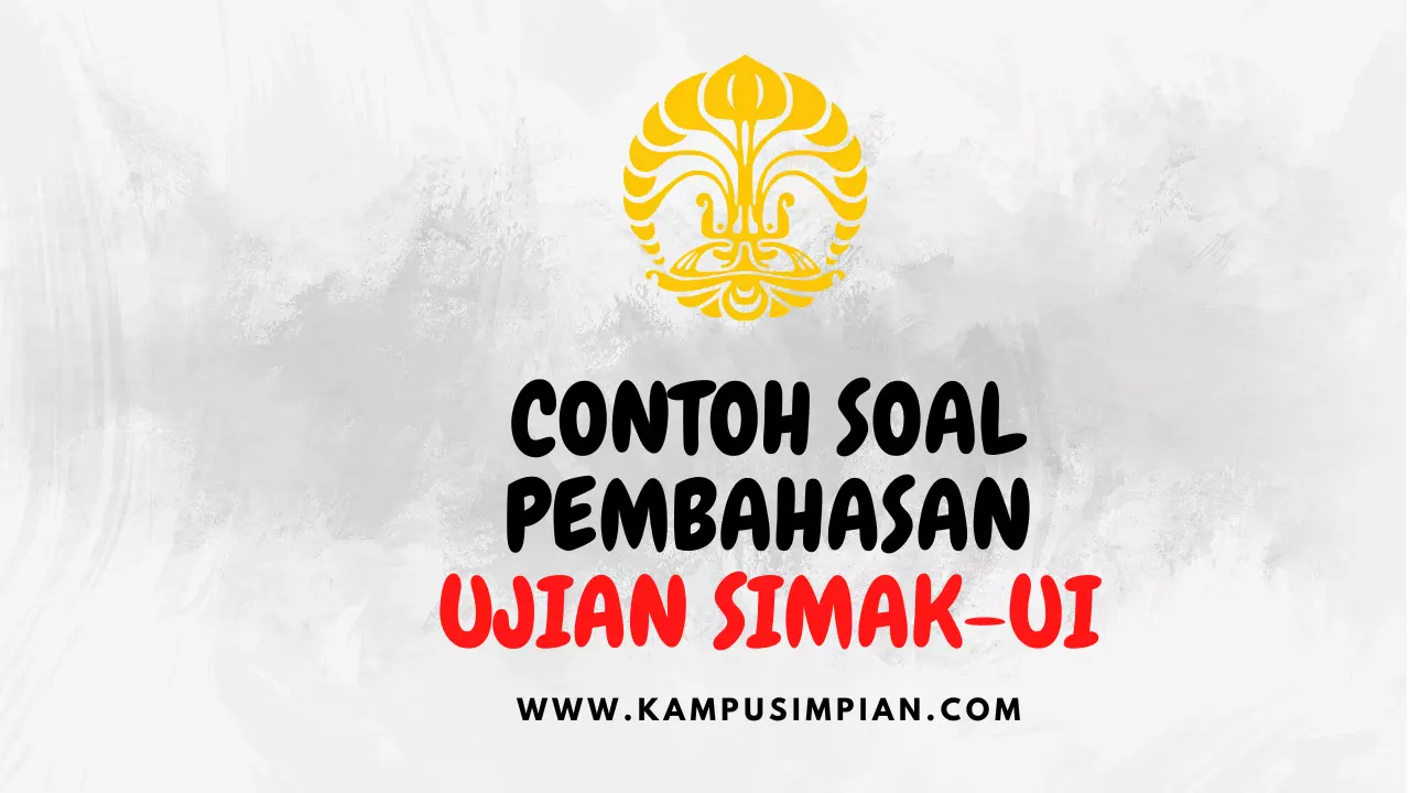 Kumpulan Soal Ujian Simak Universitas Indonesia (UI)  2025 - 2026