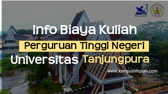 Biaya Kuliah Terbaru UNTAN 2020/2021 (Universitas Tanjungpura)